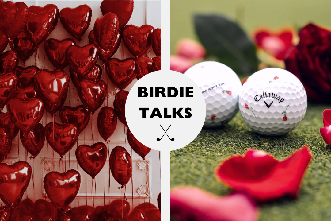 Golf Is My Valentine (And I’m Not Sorry)
